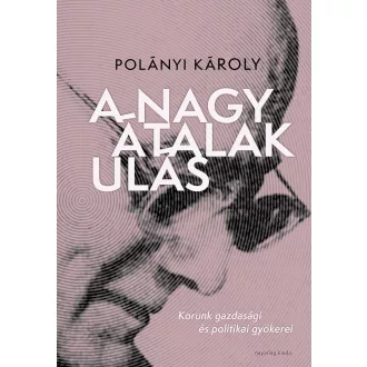 A nagy átalakulás - Polányi Károly