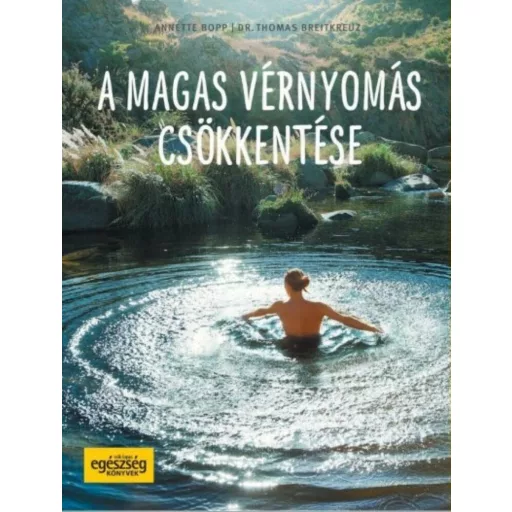 A magas vérnyomás csökkentése - Anette Bopp és Dr. Thomas Breitkreuz