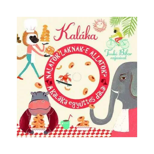 Nálatok laknak-e állatok? /A Kaláka együttes dalai CD melléklettel (Kaláka)