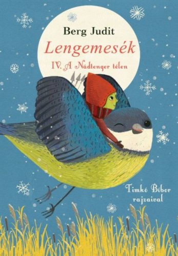 Lengemesék IV. /A Nádtenger télen (Berg Judit)