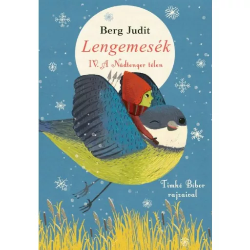 Lengemesék IV. /A Nádtenger télen (Berg Judit)