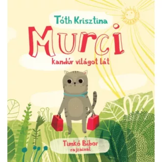 Murci kandúr világot lát (Tóth Krisztina)