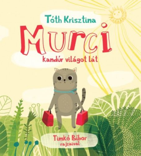 Murci kandúr világot lát (Tóth Krisztina)