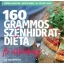 160 grammos szénhidrátdiéta /Az életmódkönyv - 85 recepttel (Vrábel Krisztina)