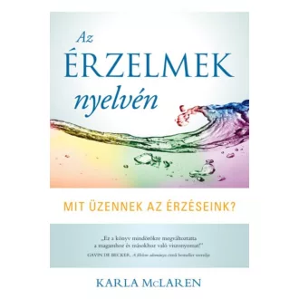 Az érzelmek nyelvén /Mit üzennek az érzéseink (Karla Mclaren)