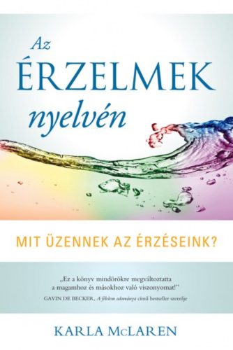 Az érzelmek nyelvén /Mit üzennek az érzéseink (Karla Mclaren)