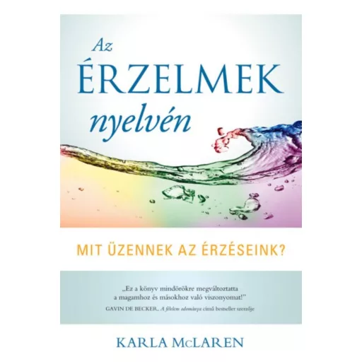 Az érzelmek nyelvén /Mit üzennek az érzéseink (Karla Mclaren)