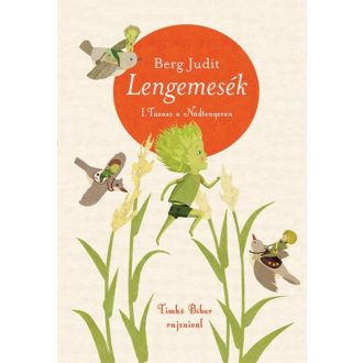 Lengemesék 1. - Tavasz a Nádtengeren - Berg Judit