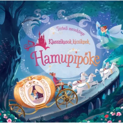 Hamupipőke - Térbeli mesekönyv /Klasszikusok kicsiknek (Susanna Davidson)