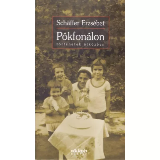 Pókfonálon - Történetek útközben (Schaffer Erzsébet)