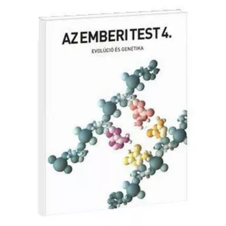 Az emberi test 4. - Evolúció és genetika