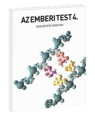 Az emberi test 4. - Evolúció és genetika