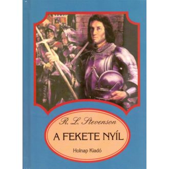 A fekete nyíl - Robert Louis Stevenson
