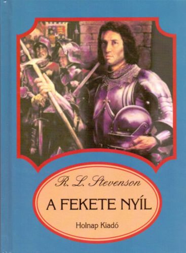 A fekete nyíl - Robert Louis Stevenson
