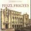 Feszl Frigyes - Az építészet mesterei (Válogatás)