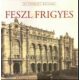 Feszl Frigyes - Az építészet mesterei (Válogatás)