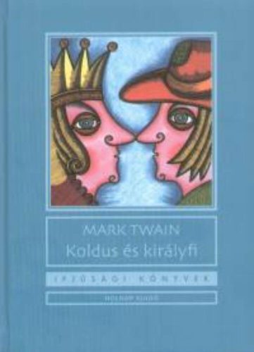 Koldus és királyfi (Mark Twain)