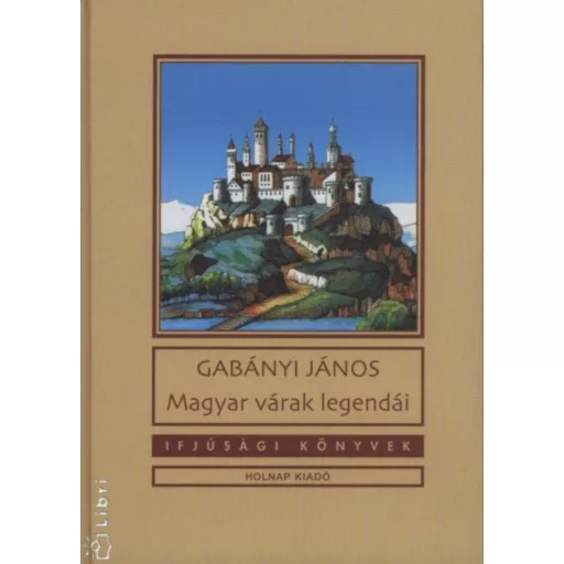 Magyar várak legendái (Gabányi János)