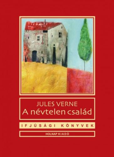 A névtelen család - Jules Verne