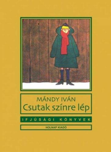 Csutak színre lép /Ifjúsági könyvek (Mándy Iván)