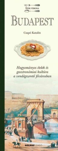 Budapest - Ízek városa - Csapó Katalin