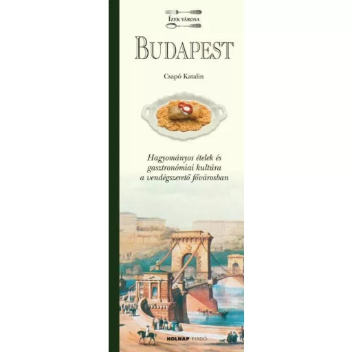 Budapest - Ízek városa - Csapó Katalin