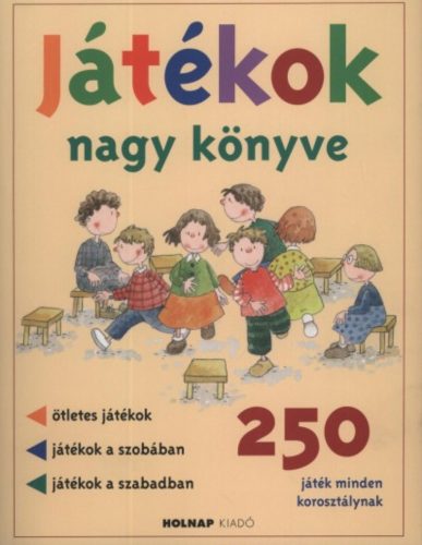 Játékok Nagy Könyve - 250 játék minden korosztálynak - Josep M. Allué