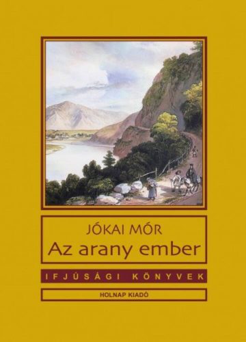 Az arany ember - Ifjúsági könyvek (Jókai Mór)