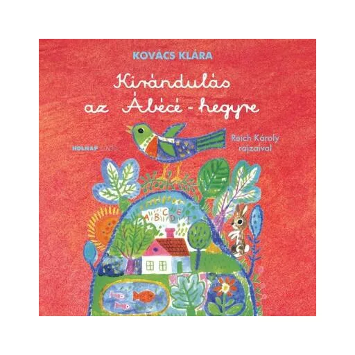 Kirándulás az Ábécé-hegyre - Kovács Klára