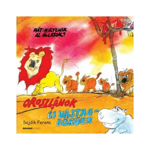 Oroszlánok és vastagbőrűek (Sajdik Ferenc)