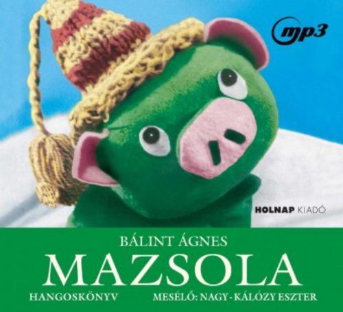 Mazsola - Hangoskönyv - Bálint Ágnes - Nagy-Kálózy Eszter