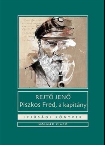 Piszkos Fred, a kapitány - Ifjúsági könyvek (Rejtő Jenő)