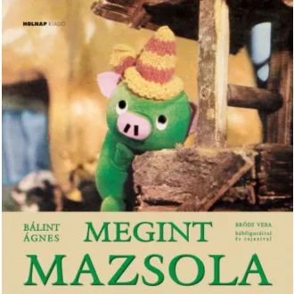 Megint Mazsola - Bálint Ágnes