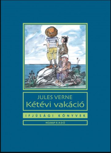 Kétévi vakáció - Jules Verne