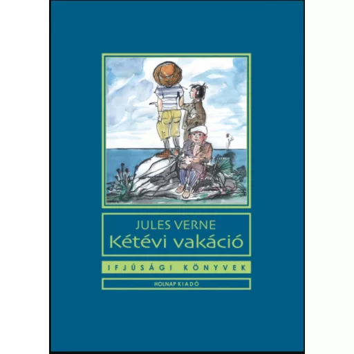 Kétévi vakáció - Jules Verne
