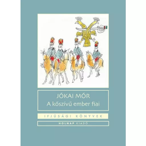 A kőszívű ember fiai - Jókai Mór