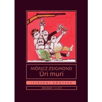 Úri muri - Móricz Zsigmond