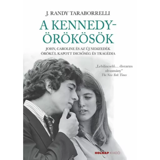 A Kennedy örökösök - J. Randy Taraborrelli
