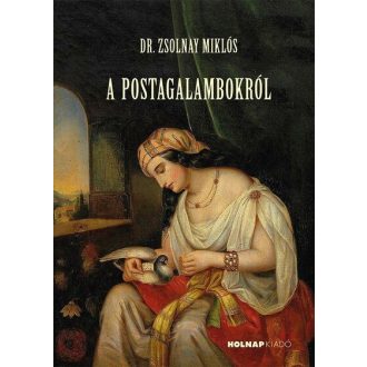 A postagalambokról - Dr. Zsolnay Miklós