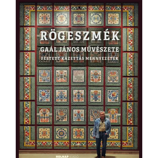 Rögeszmék - Gaál János