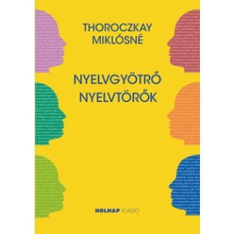 Nyelvgyötrő nyelvtörő - Thoroczkay Miklósné