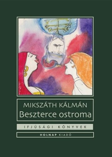 Beszterce ostroma - Mikszáth Kálmán