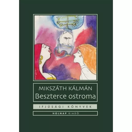 Beszterce ostroma - Mikszáth Kálmán