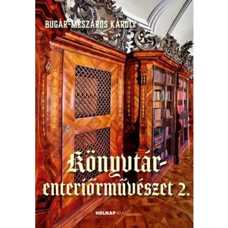   Könyvtár-enteriőrművészet 2. - Bugár-Mészáros Károly