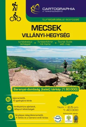 Mecsek, Villányi-hegység turistakalauz /Baranyai-dombság (kelet) térkép (1:60.000) (Utikönyv és