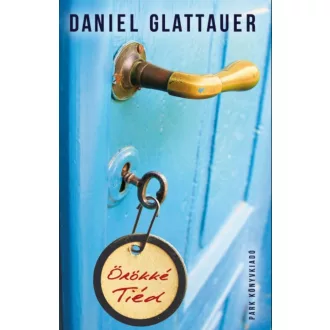 Örökké Tiéd - Daniel Glattauer