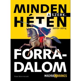 Minden héten forradalom (Bojtár B. Endre szerk.)
