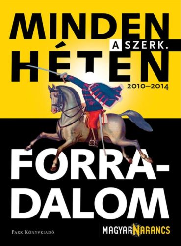 Minden héten forradalom (Bojtár B. Endre szerk.)