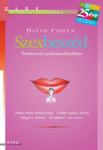 Szexbeszéd - Testbeszéd a párkapcsolatokban /Hétköznapi pszichológia (David Cohen)