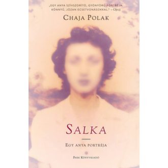 Chaja Polak: Salka - Egy anya portréja